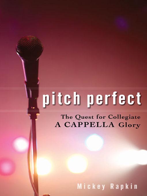 Title details for Pitch Perfect by Mickey Rapkin - Available